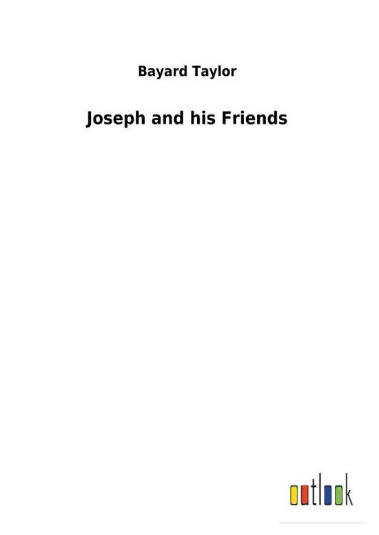 Joseph and his Friends - Taylor - Bøger -  - 9783732626779 - 30. januar 2018