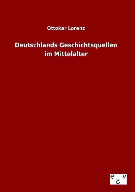 Cover for Lorenz · Deutschlands Geschichtsquellen i (Book) (2015)