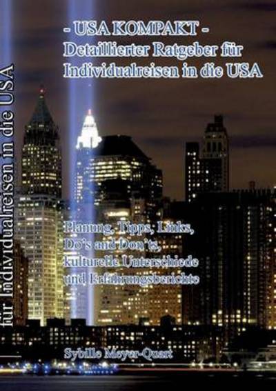 Cover for Sybille Meyer-Ouart · - USA kompakt -: Detaillierter Ratgeber fur Individualreisen in die USA (Paperback Book) (2014)