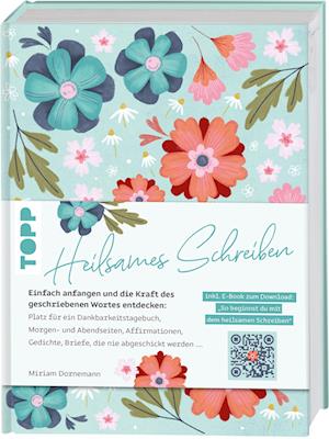 Heilsames Schreiben - Miriam Dornemann - Bøger - Frech - 9783735852779 - 19. september 2024
