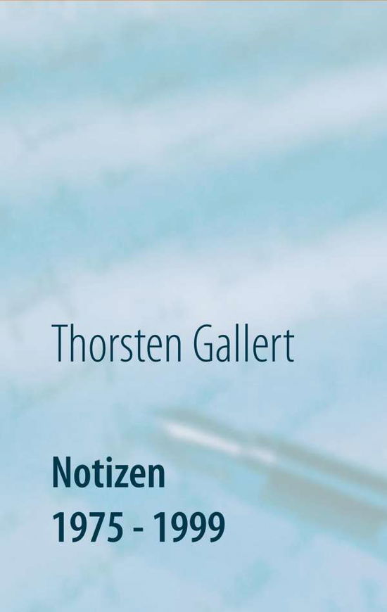 Cover for Gallert · Notizen 1975 - 1999 (Book)