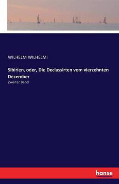 Cover for Wilhelmi · Sibirien, oder, Die Declassirt (Book) (2016)