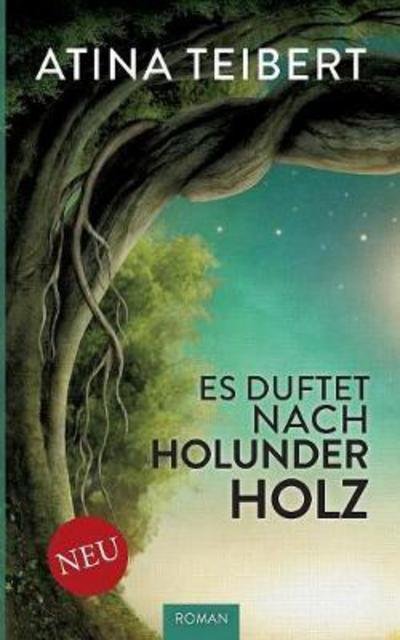 Cover for Teibert · Es duftet nach Holunderholz (Book) (2017)