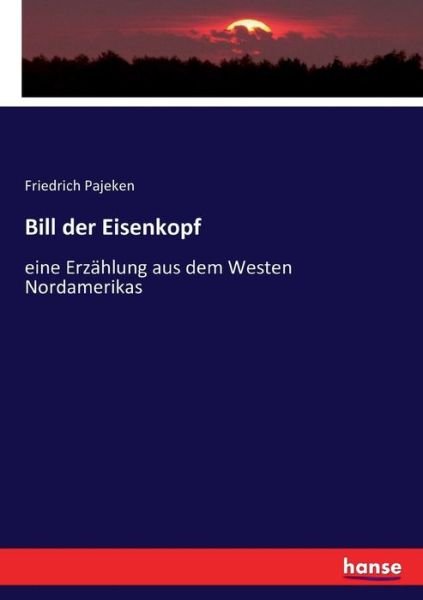 Cover for Pajeken · Bill der Eisenkopf (Bog) (2021)