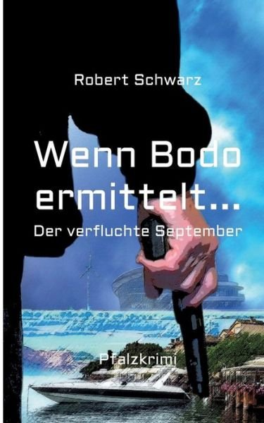 Cover for Schwarz · Wenn Bodo ermittelt... (Bok) (2019)