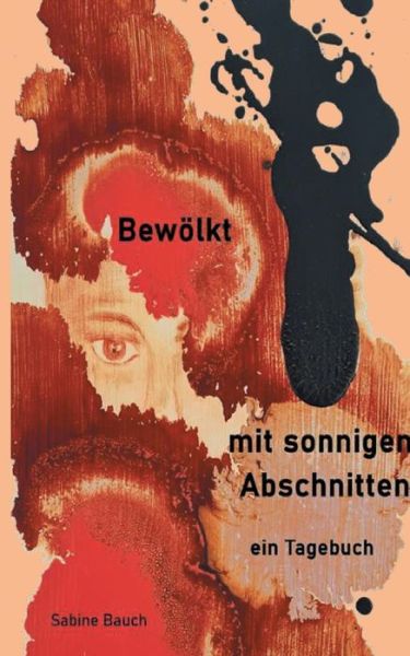Cover for Sabine Bauch · Bewoelkt mit sonnigen Abschnitten (Paperback Book) (2023)
