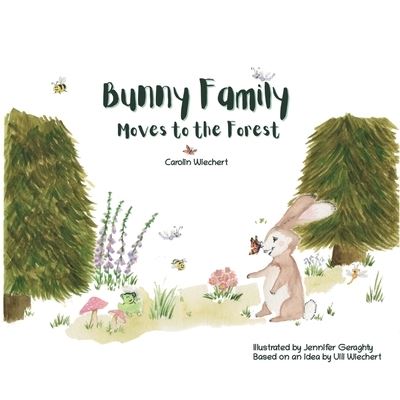 Cover for Carolin Wiechert · Bunny Family moves to the forest (Paperback Book) (2021)