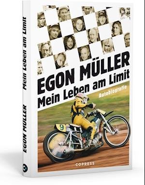 Cover for Egon Muller · Mein Leben am Limit. Autobiografie des Speedway-Grand Signeur. (Hardcover Book) (2022)