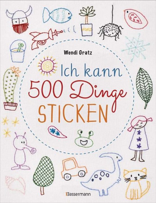 Cover for Gratz · Ich kann 500 Dinge sticken. Witzi (Bog)