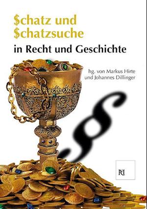 Cover for Markus Hirte · Schatz und Schatzsuche in Recht und Geschichte (Book) (2023)