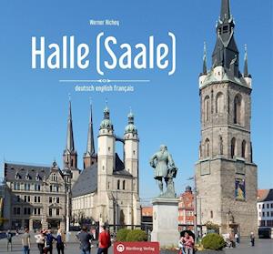 Halle (Saale) - Farbbildband - Werner Richey - Books - Wartberg Verlag - 9783831332779 - April 21, 2020