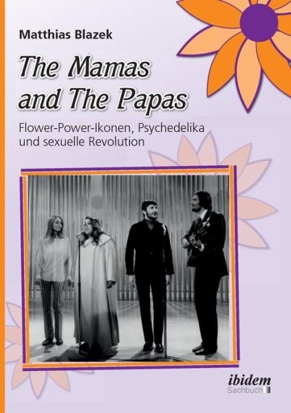 Cover for Blazek · The Mamas and The Papas: Flower- (Book) (2014)