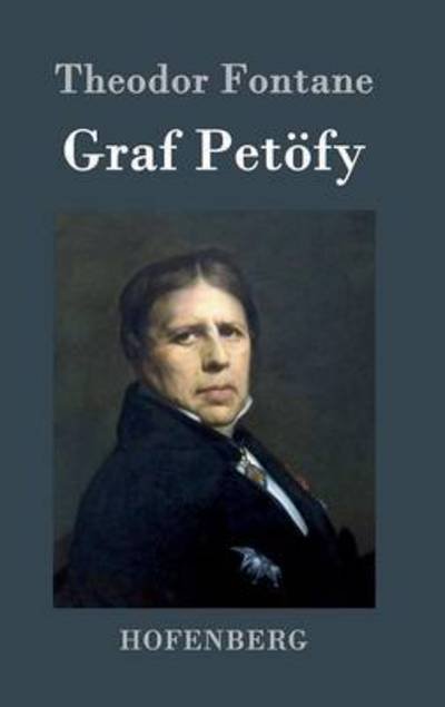 Cover for Theodor Fontane · Graf Petofy (Hardcover bog) (2015)
