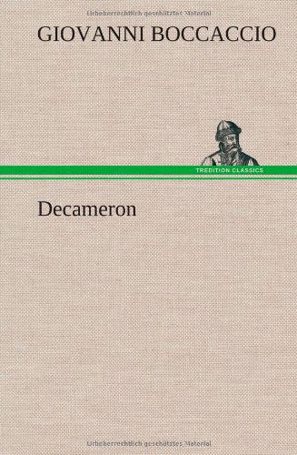 Decameron - Giovanni Boccaccio - Books - TREDITION CLASSICS - 9783847269779 - March 7, 2013