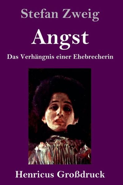 Angst (Grossdruck) - Stefan Zweig - Boeken - Henricus - 9783847834779 - 24 april 2019