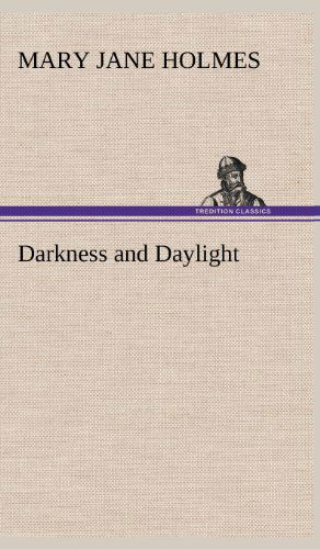 Cover for Mary Jane Holmes · Darkness and Daylight (Hardcover Book) (2012)