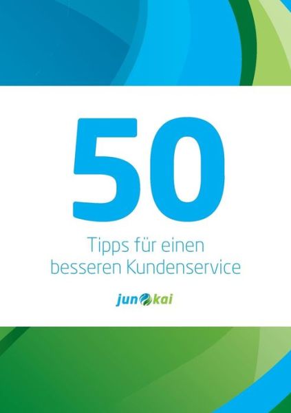 Cover for Junokai Gmbh · 50 Tipps Fur Einen Besseren Kundenservice (Paperback Book) (2014)