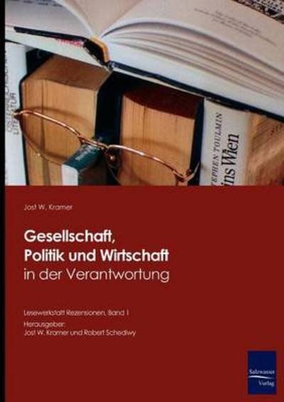 Cover for Prf. Dr. Jost W. Kramer · Gesellschaft, Politik Und Wirtschaft in Der Verantwortung (Pocketbok) [German edition] (2008)