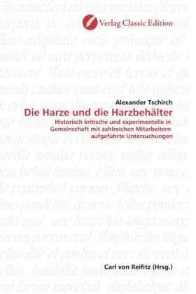 Cover for Tschirch · Die Harze und die Harzbehälter (Book)
