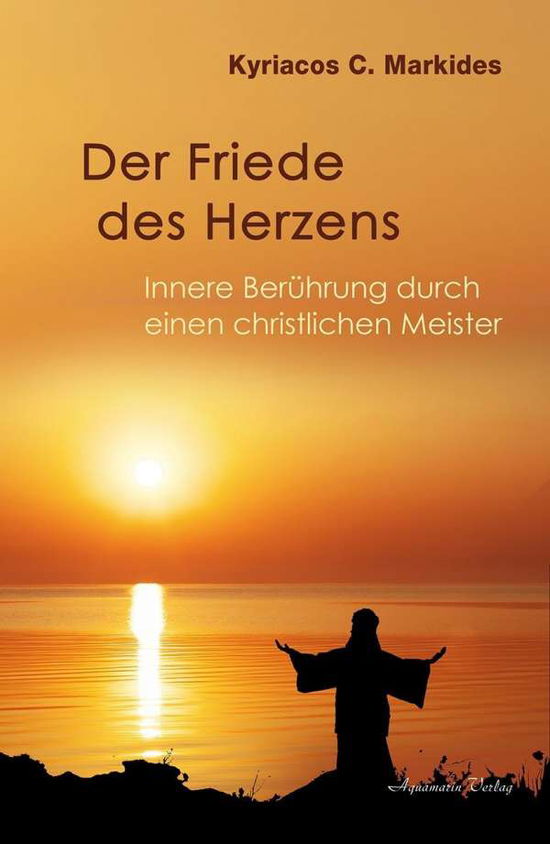 Cover for Markides · Der Friede des Herzens (Book)