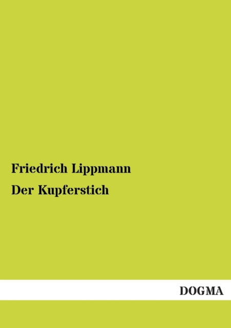 Cover for Friedrich Lippmann · Der Kupferstich (Paperback Book) [German edition] (2012)