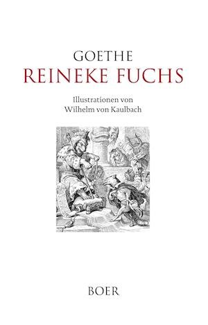 Cover for Johann Wolfgang Von Goethe · Reineke Fuchs (Hardcover Book) (2021)