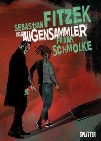 Der Augensammler (Graphic Novel) - Sebastian Fitzek - Bøker - Splitter Verlag - 9783967921779 - 17. november 2021