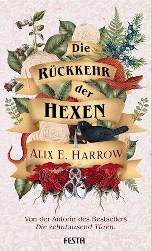 Die Rückkehr der Hexen - Alix E. Harrow - Books - Festa Verlag - 9783986760779 - December 14, 2023
