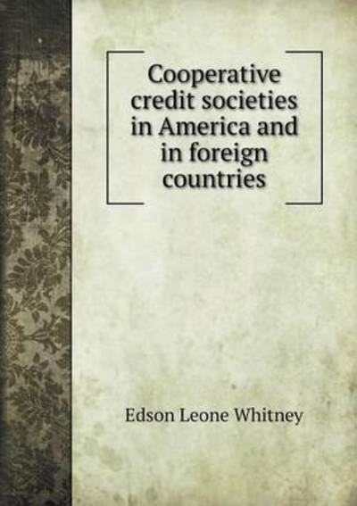 Cover for Edson Leone Whitney · Cooperative Credit Societies in America and in Foreign Countries (Paperback Book) (2014)