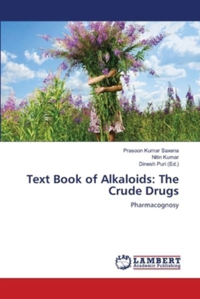 Cover for Saxena · Text Book of Alkaloids: The Crud (Bok) (2018)