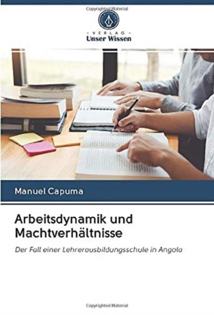 Cover for Manuel Capuma · Arbeitsdynamik und Machtverhaltnisse (Paperback Book) (2020)