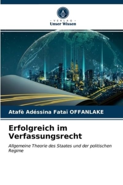 Cover for Atafe Adessina Fatai Offanlake · Erfolgreich im Verfassungsrecht (Pocketbok) (2021)