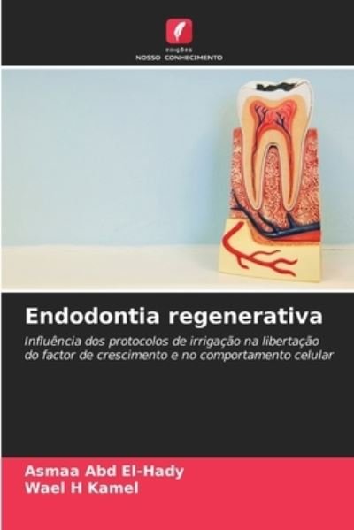 Cover for Asmaa Abd El-Hady · Endodontia regenerativa (Paperback Bog) (2023)