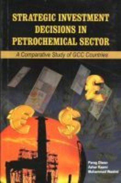 Cover for Parag Diwan · Strategic Investment Decisions in Petrochemical Sector (Hardcover Book) (2009)