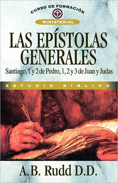 Cover for Zondervan · Las Ep?stolas Generales - Curso de Formacion Ministerial: Estudio Biblico (Taschenbuch) [Spanish edition] (2008)