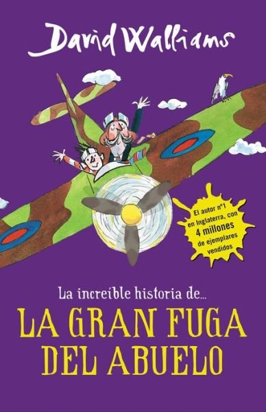 Cover for David Walliams · La increible historia de...La gran fuga / Grandpa's Great Escape) - La increible historia de... (Hardcover bog) (2016)