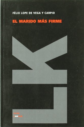 Cover for Félix Lope De Vega Y Carpio · El Marido Más Firme (Teatro) (Spanish Edition) (Paperback Book) [Spanish edition] (2014)