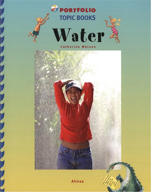 Cover for Catherine Watson · Portfolio Topic books: Portfolio, Topic Books, Water (Sewn Spine Book) [1th edição] (2007)