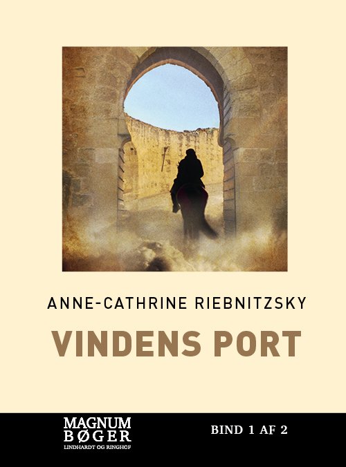 Cover for Anne-Cathrine Riebnitzsky · Vindens port (Storskrift) (Inbunden Bok) [2:a utgåva] (2021)