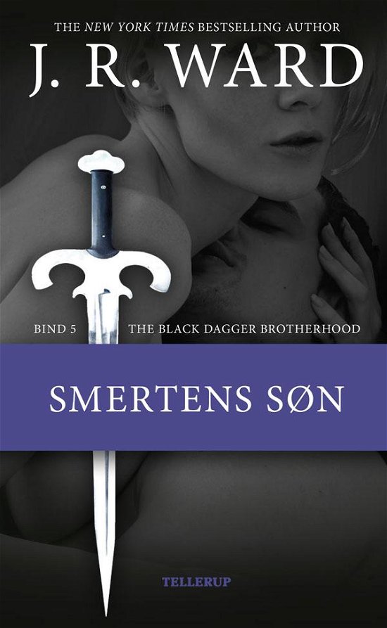 Cover for J. R. Ward · The Black Dagger Brotherhood, 5: The Black Dagger Brotherhood #5: Smertens søn (Hardcover Book) [1st edition] [Hardback] (2014)