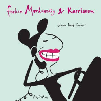 Cover for Joanna Rubin Dranger · Frøken Mærkværdig &amp; karrieren (Sewn Spine Book) [1st edition] (2007)