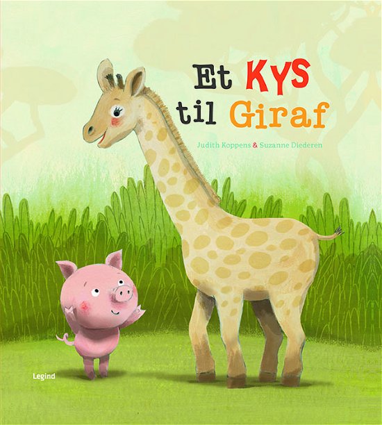 De små dyr i Skoven: Et kys til Giraf - Judith Koppens & Suzanne Diederen - Kirjat - Legind - 9788771554779 - tiistai 20. maaliskuuta 2018