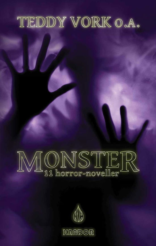 Monster - Teddy Vork, A. Silvestri, Alice Aagaard, Ditte Kure, Lars Ahn Pedersen, Luna Petersen, Malou Shigebu, Martin Schjönning, Mikkel Harris Carlsen, Morten Carlsen og Nikolaj Johansen - Livros - Kandor - 9788771710779 - 17 de outubro de 2016