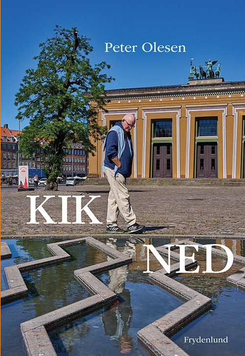 Cover for Peter Olesen · Kik ned (Inbunden Bok) [1:a utgåva] (2022)