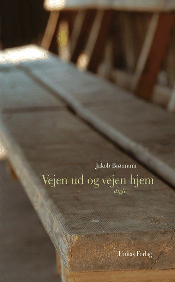 Cover for Jakob Brønnum · Vejen ud og vejen hjem (Paperback Book) [1. Painos] [Paperback] (2004)