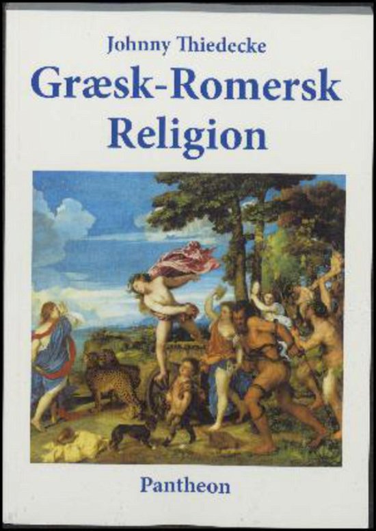 Cover for Johnny Thiedecke · Græsk-Romersk Religion (Hæftet bog) [1. udgave] (2017)