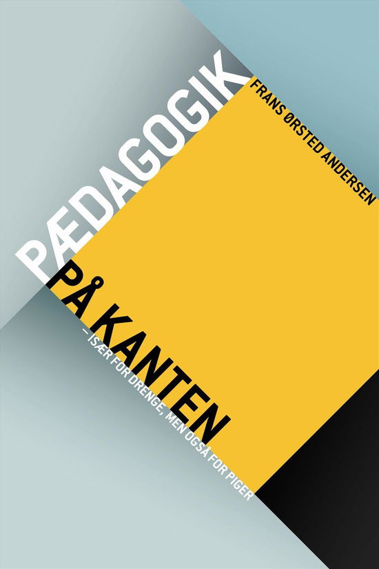 Cover for Frans Ørsted Andersen · Pædagogik på kanten (Paperback Book) [1. wydanie] (2015)