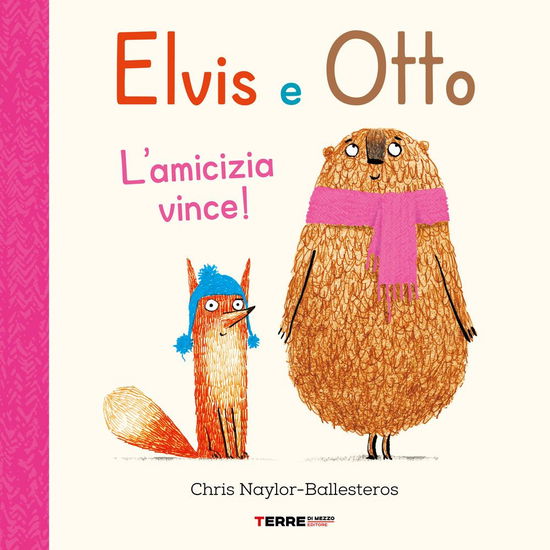 Cover for Chris Naylor-Ballesteros · Elvis E Otto. L'amicizia Vince! Ediz. A Colori (Book)