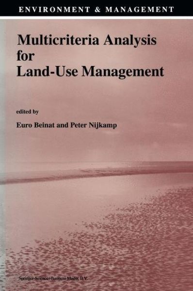 E Beinat · Multicriteria Analysis for Land-Use Management - Environment & Management (Paperback Book) [Softcover reprint of hardcover 1st ed. 1998 edition] (2010)