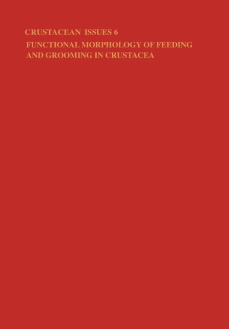 Felgenhauer · Functional Morphology of Feeding and Grooming in Crustacea - Advances in Crustacean Research (Hardcover bog) (1989)